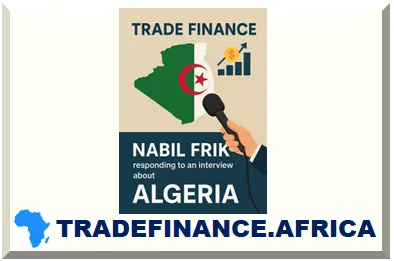 NABIL FRIK INTERVIEW ABOUT ALGERIA'S TRADE FINANCE